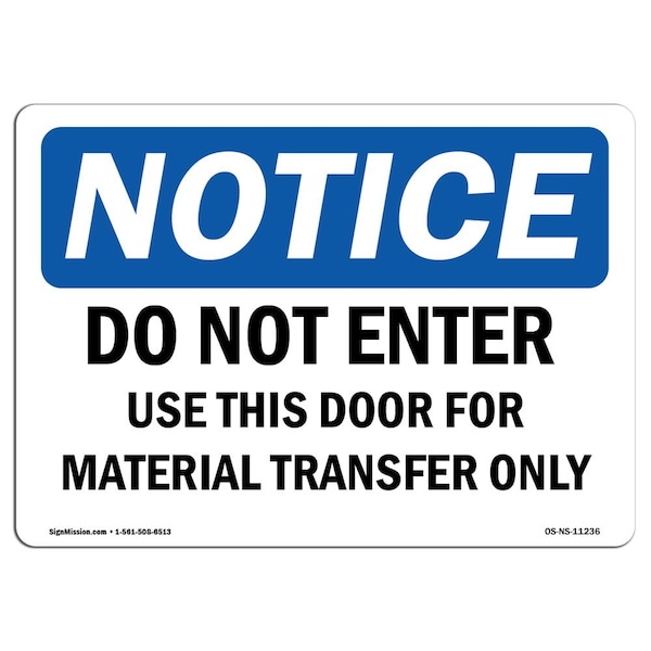 OSHA Sign, 18" H, 24" W, Rigid Plastic, Do Not Enter Use This Door For Material Sign, Landscape